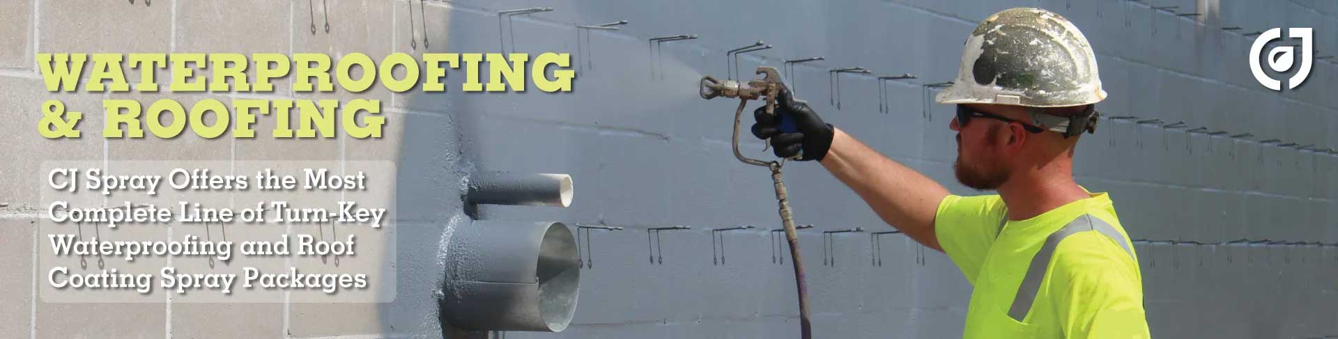 Waterproofing & Roofing. CJ Spray offers the most complete line of turn-key waterproofing and roof coating spray packages.