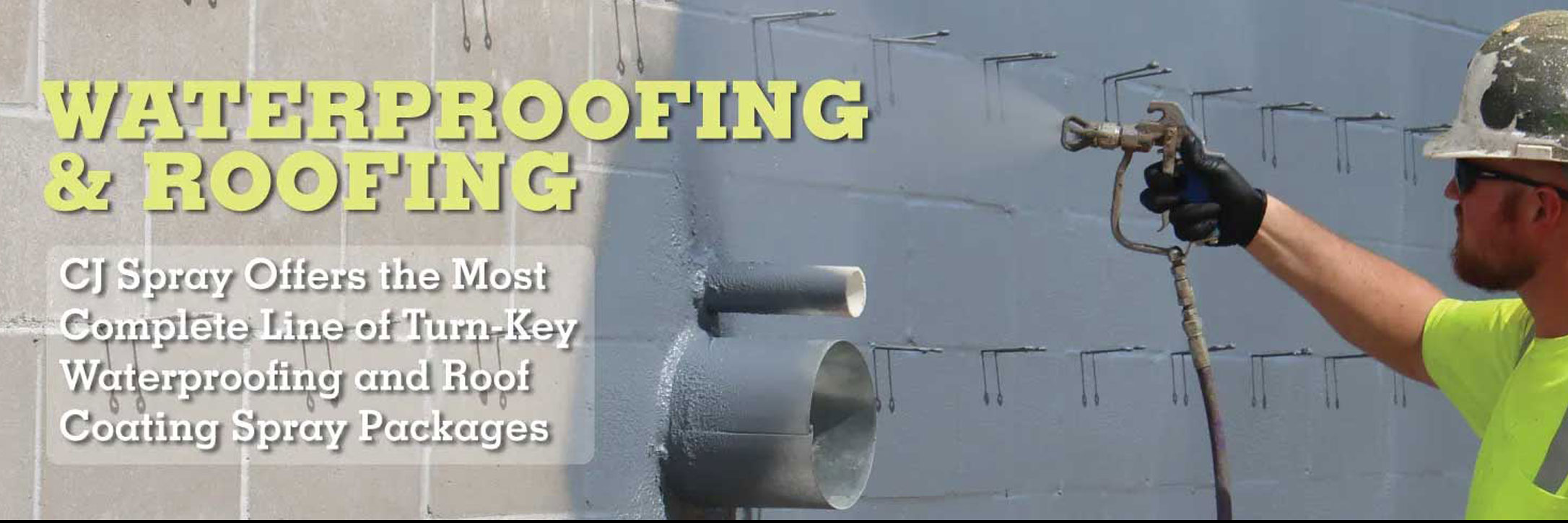Waterproofing & Roofing. CJ Spray offers the most complete line of turn-key waterproofing and roof coating spray packages.